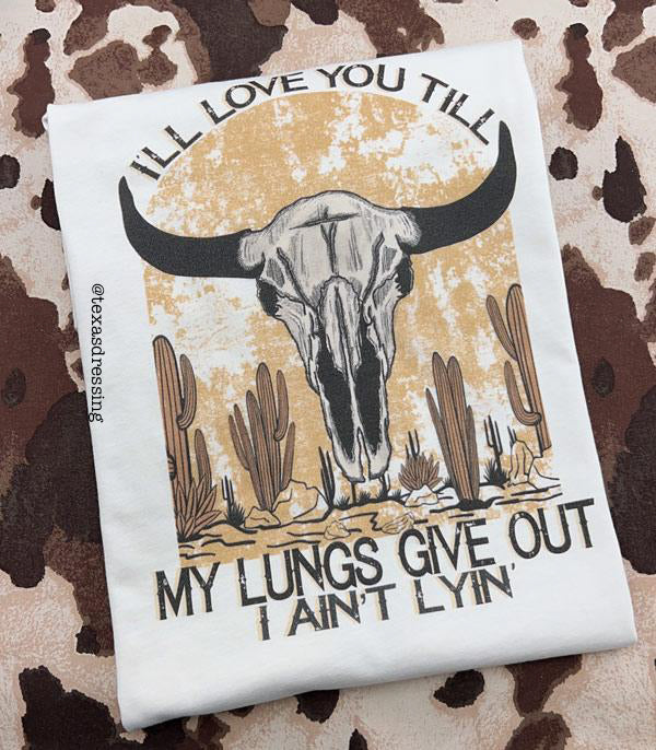 I’ll Love You Til My Lungs Give Out - T-Shirt