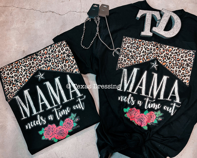 Mama Needs A Time Out T-Shirt